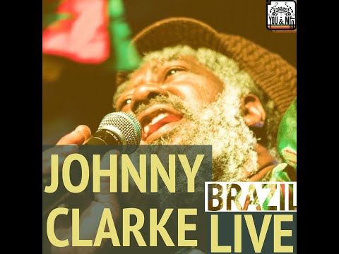 Johnny Clarke LIVE @ Jamboree - Brasil com imagens!