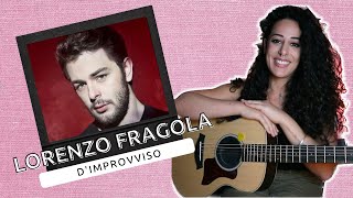 D&#39;improvviso (Lorenzo Fragola) - MARA BOSISIO [cover + accordi]