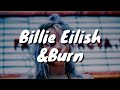 Billie Eilish Burn Lyrics