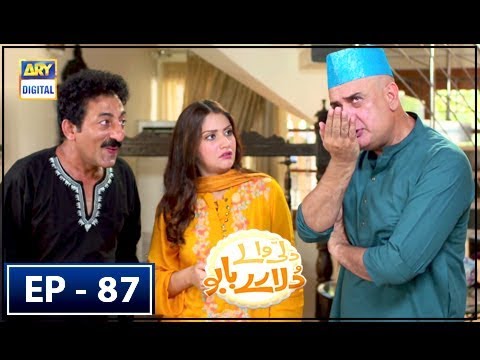 Dilli Walay Dularay Babu Ep 87 - 7th July 2018 - ARY Digital Drama