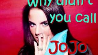 JoJo - Why Didn&#39;t You Call