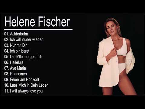 Helene fischer Die besten Songs 2022 - Helene Fischer 2018 Greatest Hits