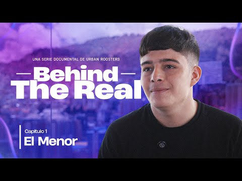 El Menor I Behind The Real I Capítulo 1 I Urban Roosters