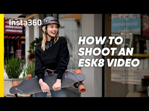 How to shoot an ESK8 video with Insta360 ONE R