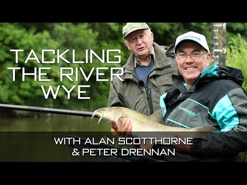 Tackling The River Wye With Alan Scotthorne & Peter Drennan