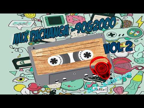 Mix Pachanga - 90s & 2000 - Vol 2 - [(Dj Juanka)]
