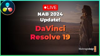 Davinci Resolve 19 y más de Blackmagic Design en el NAB Show 2024