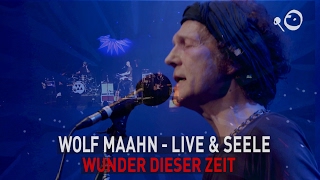 Wolf Maahn - Wunder dieser Zeit (Live in Köln)
