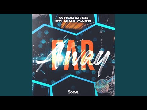 Far Away (feat. Nina Carr)