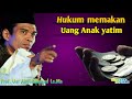 Hukum Memakan Uang Anak Yatim Prof Ust Abdul Somad Lc Ma