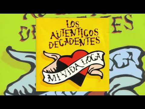 Los auténticos decadentes - Mi vidal loca (1995) (Álbum completo)