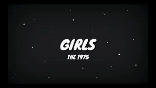 The 1975 - Girls (Lyrics)