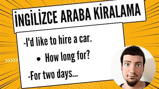 İngilizce Araba Kiralama Diyalogları  & Cümleleri