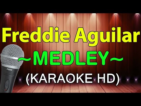 Freddie Aguilar Medley | KARAOKE HD