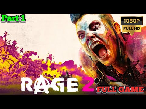 RAGE 2 Gameplay Walkthrough FULL GAME 100% [1080p PC] - No Commentary - PART 1