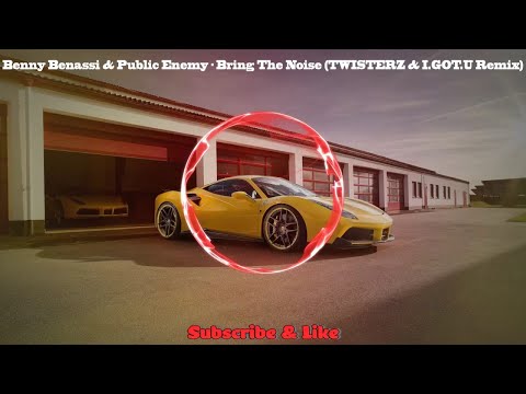 Benny Benassi & Public Enemy - Bring The Noise (TWISTERZ & I.GOT.U Remix) ★ BASS BOOSTED ★
