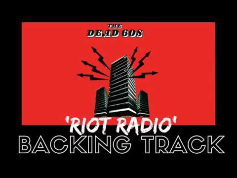 The Dead 60's - 'Riot Radio' [Full Backing Track]