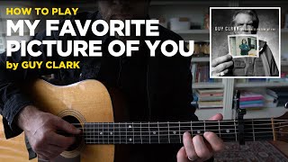 My Favorite Picture of You (Guy Clark / Willie Nelson) • Guitar lesson w/ chords &amp; tabs