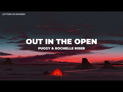 Puggy & Rochelle Riser - Out in the Open Sub Español