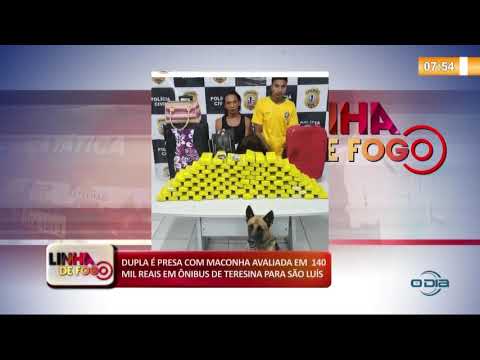 LINHA DE FOGO 10 10  Dupla eÌ presa com maconha em oÌ‚nibus Teresina/SaÌƒo Luis