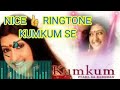 Kumkum Se Ringtone Nice