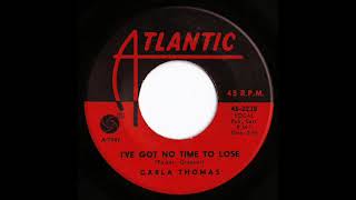 Carla Thomas - I&#39;ve Got No Time To Lose - Atlantic – 45-2238 1964