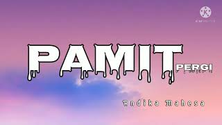 Download lagu Pamit Pergi - Andika Mahesa ( Lyrics ) mp3 Download lagu Pamit Pergi - Andika Mahesa ( Lyrics ) mp3