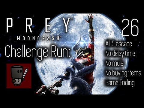 The Greatest of Escapes - Let's Play Prey Mooncrash | Challenge Run - Episode 26