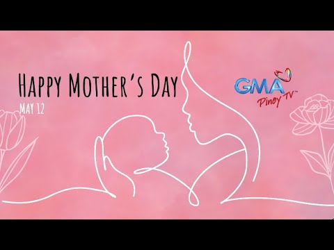Happy Mother’s Day from GMA Pinoy TV!