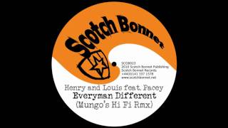 Henry and Louis ft. Pacey - Everyman different (Mungo's Hi Fi Remix)