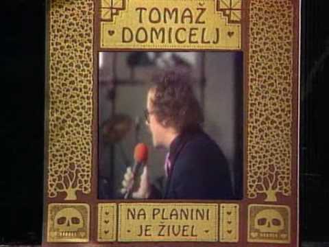 Tomaž Domicelj - Na planini je živel