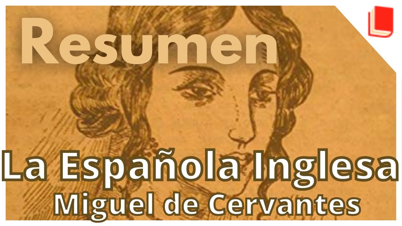 La Española Inglesa 🔥 Resumen y personajes [Cervantes]