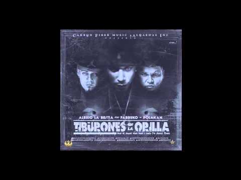 ALEXIO LA BESTIA FT  FARRUKO & POLACO   TIBURONES EN LA ORILLA