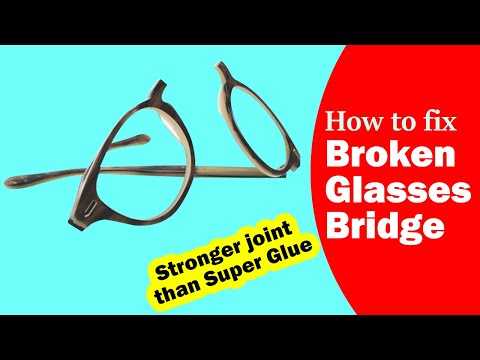 How to fix broken glasses bridge | Stronger joint than super glue
