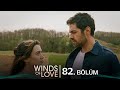 Rüzgarlı Tepe 82. Bölüm | Winds of Love Episode 82