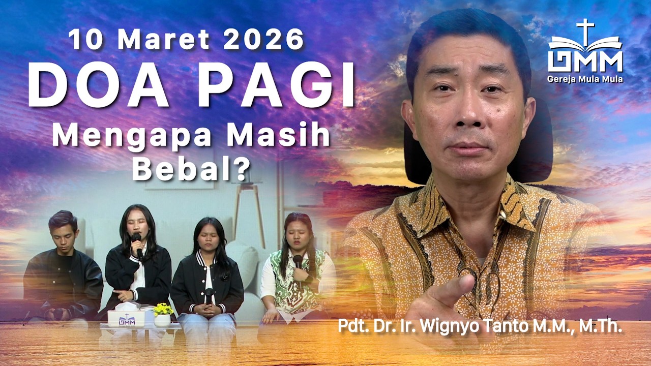 DOA PAGI | Mengapa Masih Bebal – 10 Maret 2026 | Ps. Wignyo Tanto