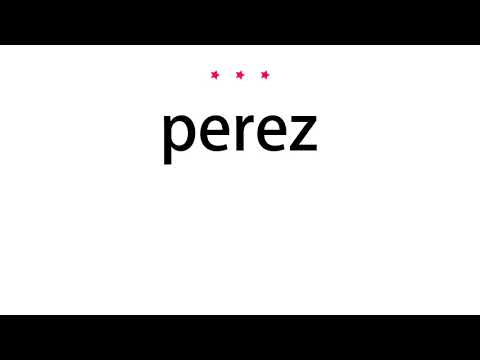 How to pronounce perez - Vocab Today