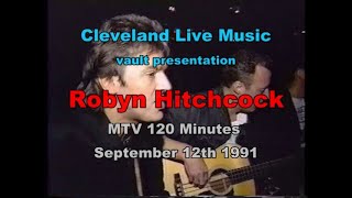 Robyn Hitchcock &amp; The Egyptians - Birds in Perspex - 120 Minutes 9/12/91