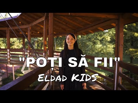 "Poți să fii" | Eldad Kids | Official Video | Eldad Kids Music