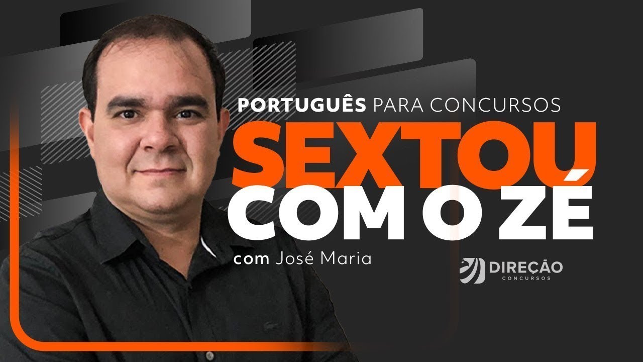 SEXTOU COM O ZÉ: PORTUGUÊS PARA CONCURSOS