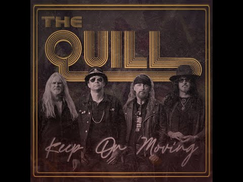 THE QUILL - Keep On Moving (OFFICIAL MUSIC VIDEO)