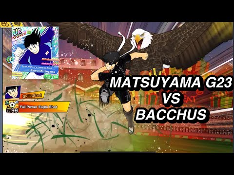 REVIEW MATSUYAMA G23 VS BACCHUS. CAN HE SCORE!? CAPTAIN TSUBASA DREAM TEAM