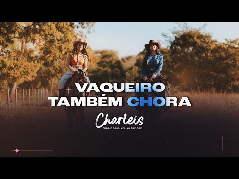 Charleis | Vaqueiro Também Chora | Clip Oficial -fit Josy Ferrary