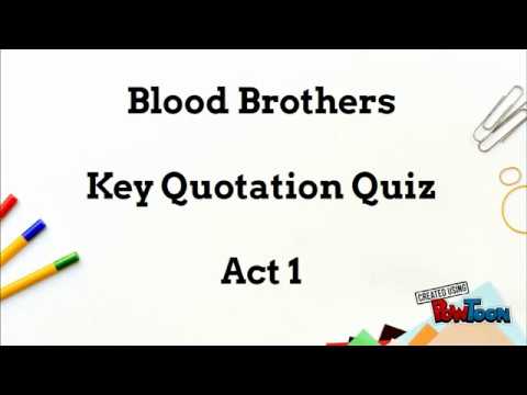Blood Brothers Key Quotation Quiz - Act 1