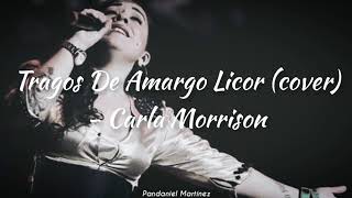 Carla Morrison | Tragos de amargo licor (cover)