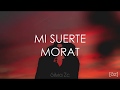 Morat Mi Suerte Letra