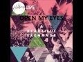 Open My Eyes By Hillsong Live