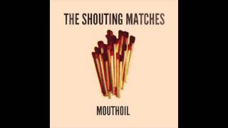 The Shouting Matches - Mother, When's The Judgement Gonna Come?