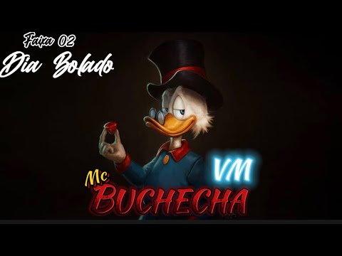 02. Duck part Mc Buchecha VM - DIA BOLADO