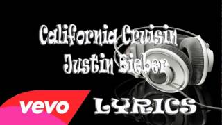 California Cruisin Justin Bieber - Lyrics